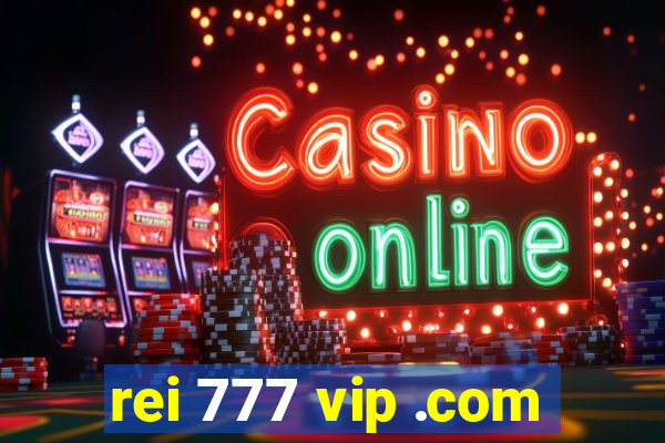 rei 777 vip .com